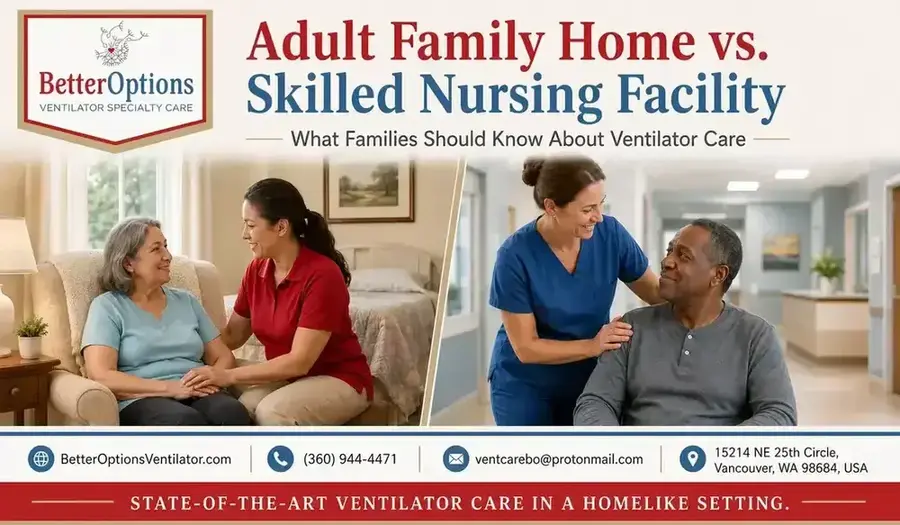 Adult Family Home vs. Skilled Nursing Facility for Ventilator Care